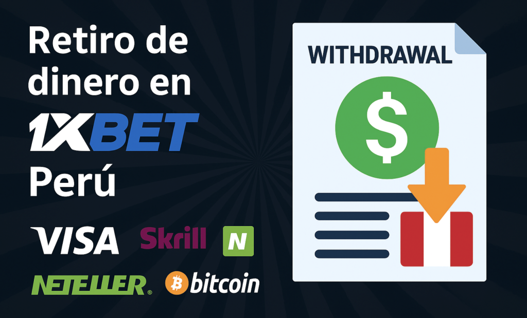 ¿Cómo retirar dinero de 1xBet en Perú?